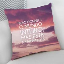 Almofada Decorativa Cheia c/ Zíper 40x40cm,Não Conheci o Mundo