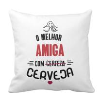 Almofada Decorativa Melhor Amiga Com Cerveja