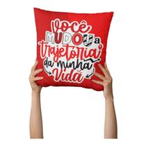 Almofada Dia dos Namorados Você Mudou a Minha Vida Almofada Dia dos Namorados Você Mudou a Minha Vida