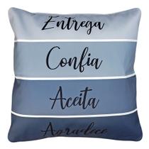 Almofada Entrega Confia Aceita Agradece Sarja 45x45 cm Cheia