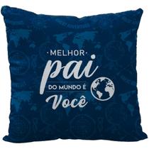 Almofada "Melhor Pai do Mundo" - Presente Dia dos Pais