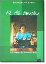 Alô, Alô, Amazônia: A Linguagem da Floresta no Rádio - LIMIAR Alô, Alô, Amazônia: A Linguagem da Floresta no Rádio - LIMIAR