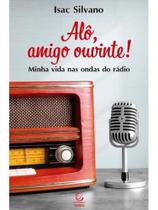 Alô, amigo ouvinte! Alô, amigo ouvinte!
