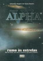 Alpha VI. Rumo às Estrelas