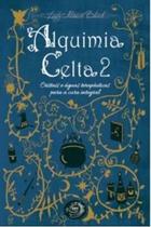 Alquimia Celta, Vol. 2 - Ogma Books