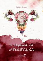 Alquimia da Menopausa, A Alquimia da Menopausa, A