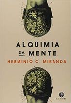 Alquimia Da Mente - LACHATRE EDITORA