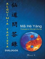 Alquimia taoista: diálogos Alquimia taoista: diálogos