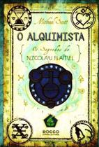 Alquimista, o - os Segredos de Nicolau Flamel - ROCCO