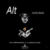 Alt Comic Book - Una Aproximación A La Arquitectura Alt Comic Book - Una Aproximación A La Arquitectura
