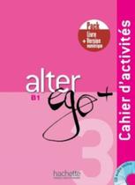 Alter Ego+ 3 - Pack Cahier + Version Numerique Alter Ego+ 3 - Pack Cahier + Version Numerique