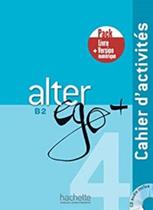 Alter ego+ 4 - pack cahier + version numerique - HACHETTE FRANCA