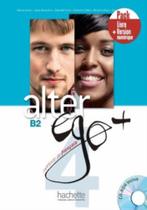 Alter Ego+ 4 - Pack Livre + Version Numerique - HACHETTE