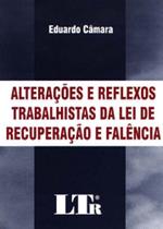 Alterações e Reflexos Trabalhistas da Lei de Recuperação e Falência
