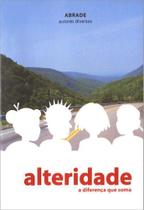 Alteridade a Diferença que Soma - Inede Alteridade a Diferença que Soma - Inede