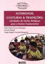 Alteridade, culturas & tradições