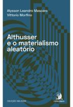 Althusser e o materialismo aleatório - CONTRACORRENTE