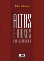 Altos E Baixos. Um Romance