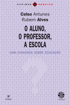 Aluno, o Professor, a Escola: uma Conversa Sobre Educação, O - 7 Mares Aluno, o Professor, a Escola: uma Conversa Sobre Educação, O - 7 Mares