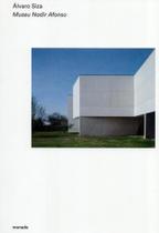Álvaro Siza. Museu Nadir Afonso - Monade Álvaro Siza. Museu Nadir Afonso - Monade