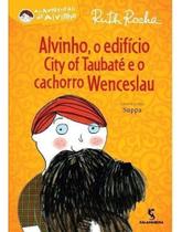 Alvinho, o Edifício City Of Taubaté e o Cachorro Wenceslau
