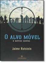 Alvo Móvel e Outros Contos, O