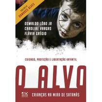 Alvo, O: Crianças na mira de satanas - AD SANTOS