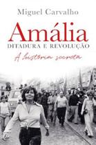 Amália - ditadura e revolução