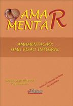 Amamentação - Uma Visão Integral - Pulso Editorial Amamentação - Uma Visão Integral - Pulso Editorial