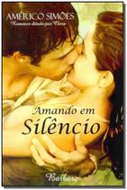 Amando em Silêncio Sortido - BARBARA EDITORA