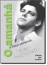 Amanhã a Deus Pertence, O - VIDA E CONSCIENCIA Amanhã a Deus Pertence, O - VIDA E CONSCIENCIA