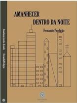 Amanhecer dentro da noite - VIA VERITA