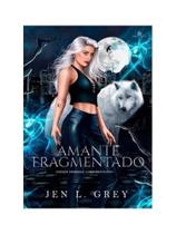 Amante fragmentado - vol. 1