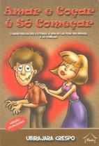 Amar e Coçar é Só Começar O Amor Precisa Ser Cultivado. no Lar Pode Ser Melhor. É Só Começar - Naós Amar e Coçar é Só Começar O Amor Precisa Ser Cultivado. no Lar Pode Ser Melhor. É Só Começar - Naós