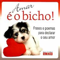 Amar é o Bicho! Amar é o Bicho!