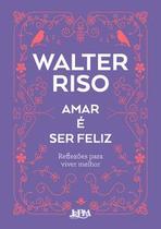 Amar é ser feliz - L&PM