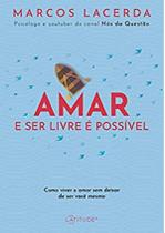 Amar e ser livre é possível livro MARCOS LACERDA