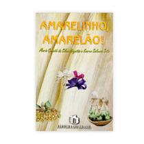 Amarelinho, Amarelão! - Editora do Brasil Amarelinho, Amarelão! - Editora do Brasil