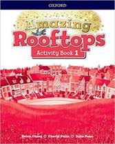 Amazing rooftops 1 - activity book - OXFORD