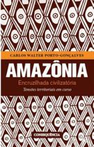 Amazonia - encruzilhada civilizatoria