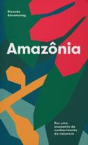 Amazônia: por Economia do Conhecimento da Natureza