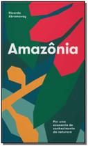 Amazônia - Por uma Economia do Conhecimento da Natureza - ELEFANTE EDITORA