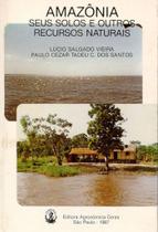 Amazônia - Seus Solos e Outros Recursos Naturais