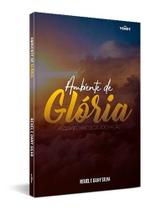 Ambiente De Glória - Livro - Reuel E Dani Silva - VINDE Ambiente De Glória - Livro - Reuel E Dani Silva - VINDE
