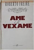 Ame E De Vexame (Portuguese Edition) Roberto Freire Ame E De Vexame (Portuguese Edition) Roberto Freire