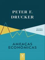 AMEAÇAS ECONÓMICAS - Autor: DRUCKER, PETER F. - ACTUAL EDITORA