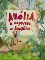 Amélia, a capivara da amazônia Amélia, a capivara da amazônia