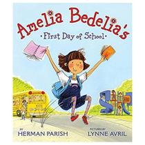 Amelia Bedelia's First Day Of School Amelia Bedelia's First Day Of School