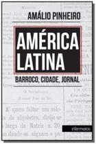 América Latina. Barroco, Cidade, Jornal - INTERMEIOS América Latina. Barroco, Cidade, Jornal - INTERMEIOS