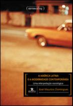 America latina e a modernidade contemporanea, a - uma interpretaçao sociologica